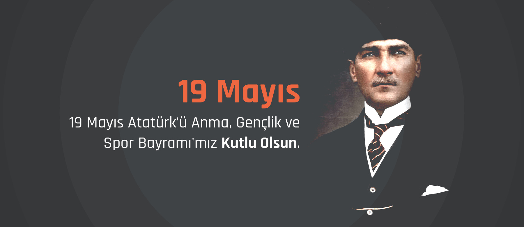 19 Mayıs Atatürk'ü Anma, Gençlik Ve Spor Bayramı